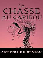 Télécharger le livre :  La Chasse au Caribou