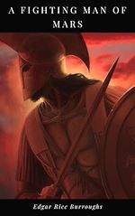 Télécharger le livre :  A Fighting Man of Mars
