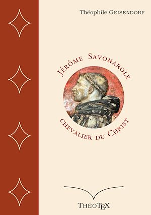 Téléchargez le livre :  Jérôme Savonarole, chevalier du Christ