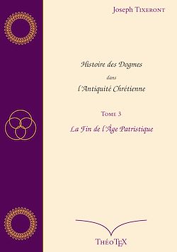 Télécharger le livre :  Histoire des Dogmes dans l'Antiquité Chrétienne, Tome 3