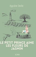 Download this eBook Le petit prince aime les fleurs de jasmin