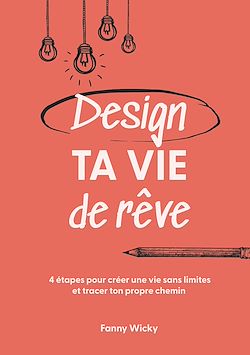 Télécharger le livre :  Design ta vie de rêve