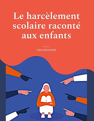 Téléchargez le livre :  Le harcèlement scolaire raconté aux enfants