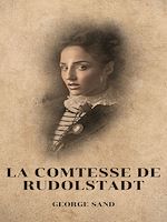 Télécharger le livre :  La Comtesse de Rudolstadt