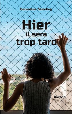 Télécharger le livre :  Hier il sera trop tard