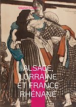 Télécharger le livre :  Alsace, Lorraine et France rhénane