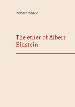 Télécharger le livre :  The ether of Albert Einstein