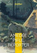 Download this eBook Amédée Pifle, reporter