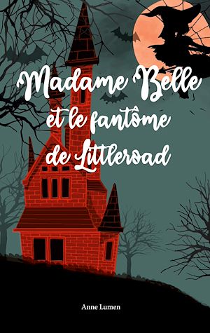 Download the eBook: Madame Belle et le fantôme de Littleroad