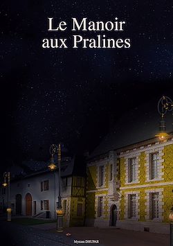 Télécharger le livre :  Le Manoir aux Pralines