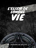 Télécharger le livre :  L'Elixir de Longue Vie