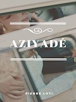 Télécharger le livre :  Aziyadé