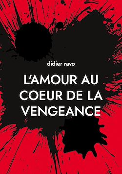 Télécharger le livre :  l'amour au coeur de la vengeance