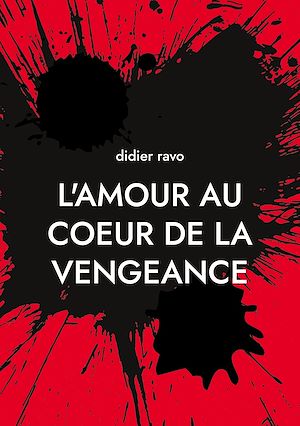 Téléchargez le livre :  l'amour au coeur de la vengeance