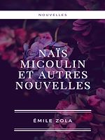 Télécharger le livre :  Naïs Micoulin et autres nouvelles