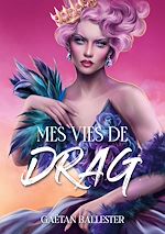 Download this eBook Mes vies de drag