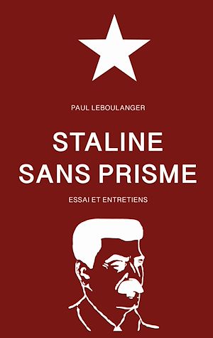 Téléchargez le livre :  Staline sans prisme