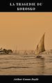 Télécharger le livre :  La tragédie du Korosko