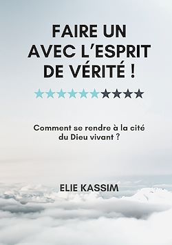 Télécharger le livre :  Faire un avec l'Esprit de vérité !