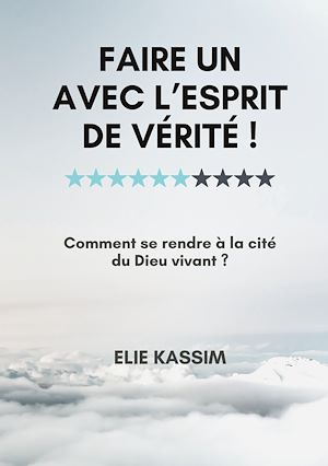 Téléchargez le livre :  Faire un avec l'Esprit de vérité !