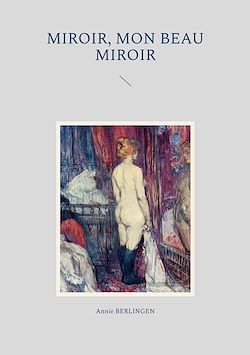 Télécharger le livre :  Miroir, mon beau miroir