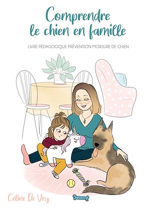 Téléchargez le livre :  Comprendre le chien en famille