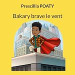 Download this eBook Bakary brave le vent