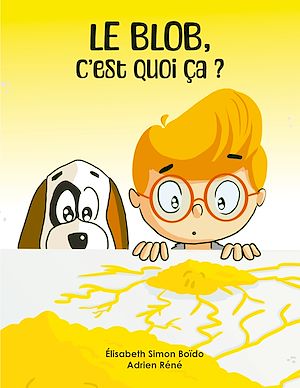 Download the eBook: Le Blob, c'est quoi ça ?