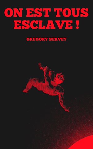 Download the eBook: On est tous esclave !