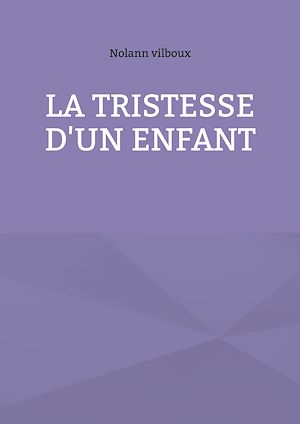Download the eBook: La tristesse d'un enfant