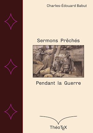 Téléchargez le livre :  Sermons prêchés pendant la guerre