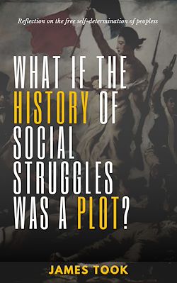 Télécharger le livre :  What if the history of social struggles was a plot?