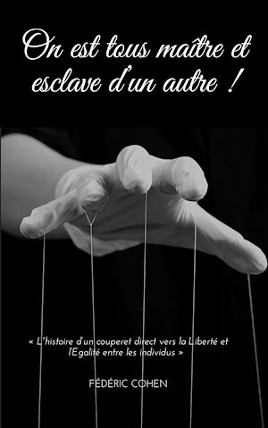 Download the eBook: On est tous maître et esclave d'un autre !