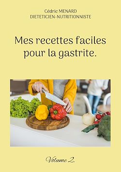 Télécharger le livre :  Mes recettes faciles pour la gastrite.