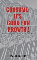 Télécharger le livre :  consume: it's good for growth !