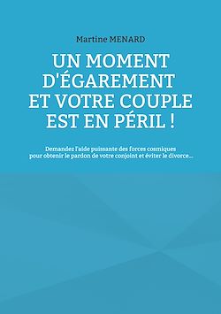 Télécharger le livre :  Un moment d'égarement et votre couple est en péril !