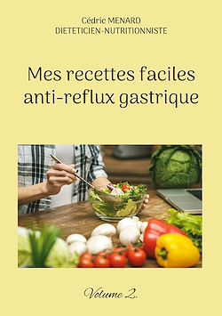 Télécharger le livre :  Mes recettes faciles anti-reflux gastrique