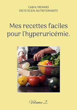 Télécharger le livre :  Mes recettes faciles pour l'hyperuricémie.