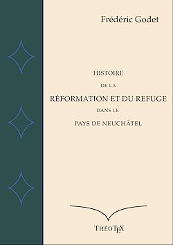Télécharger le livre :  Histoire de la Réformation à Neuchâtel