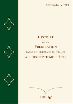 Télécharger le livre :  istoire de la Prédication Parmi les Réformés de France au Dix-Septième Siècle