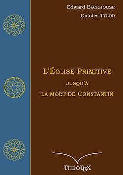 Télécharger le livre :  L'Église primitive, jusqu'à la mort de Constantin