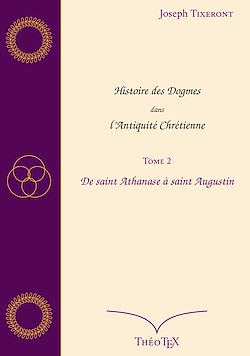 Télécharger le livre :  Histoire des Dogmes dans l'Antiquité Chrétienne, Tome 2