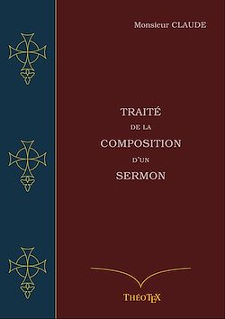 Télécharger le livre :  Traité de la Composition d'un Sermon