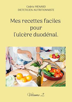 Télécharger le livre :  Mes recettes faciles pour l'ulcère duodénal.