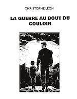Télécharger le livre :  La guerre au bout du couloir
