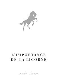 Téléchargez le livre :  L'Importance de la Licorne