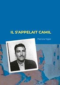 Téléchargez le livre :  Il s'appelait Camil