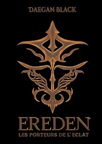 Téléchargez le livre :  Ereden Les Porteurs de l'éclat