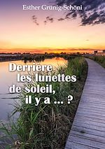 Télécharger le livre :  Derrière les lunettes de soleil, il y a ... ?