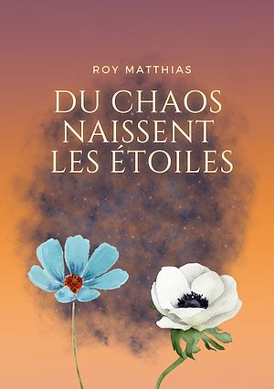 Téléchargez le livre :  Du Chaos naissent les étoiles